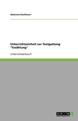 Unterrichtseinheit Zur Textgattung "Erzahlung"