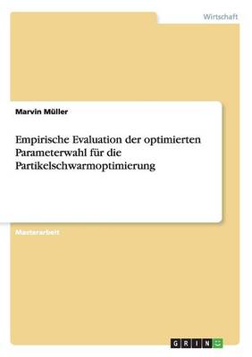 Empirische Evaluation Der Optimierten Parameterwahl F r Die Partikelschwarmoptimierung