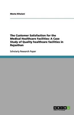 The Customer Satisfaction for the Medical Healthcare Facilities