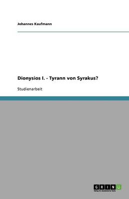 Dionysios I. - Tyrann Von Syrakus?