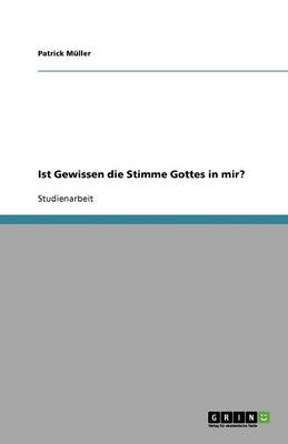 Ist Gewissen Die Stimme Gottes in Mir?