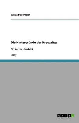 Die Hintergr nde Der Kreuzz ge