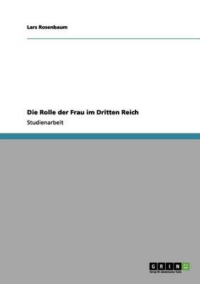 Die Rolle Der Frau Im Dritten Reich