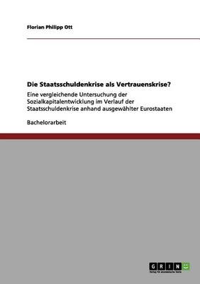Die Staatsschuldenkrise ALS Vertrauenskrise?