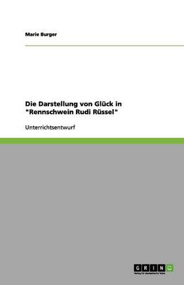 Die Darstellung Von Gluck in "Rennschwein Rudi Russel"