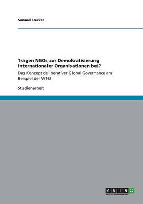 Tragen Ngos Zur Demokratisierung Internationaler Organisationen Bei?
