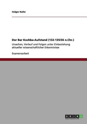 Der Bar Kochba-Aufstand (132-135/36 N.Chr.)