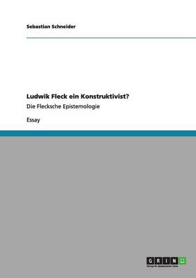 Ludwik Fleck Ein Konstruktivist?
