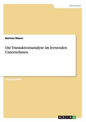 Die Transaktionsanalyse Im Lernenden Unternehmen