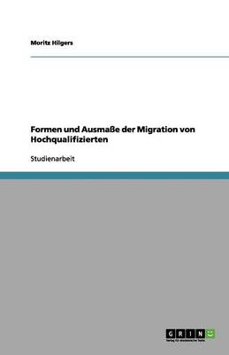Formen Und Ausma e Der Migration Von Hochqualifizierten