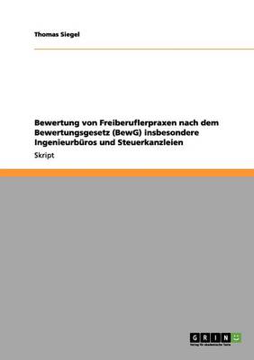 Bewertung Von Freiberuflerpraxen Nach Dem Bewertungsgesetz (Bewg) Insbesondere Ingenieurburos Und Steuerkanzleien