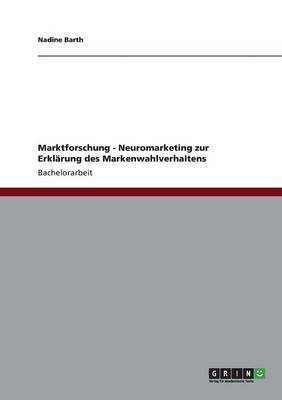 Marktforschung - Neuromarketing Zur Erkl rung Des Markenwahlverhaltens
