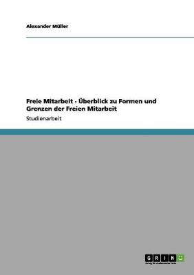 Freie Mitarbeit - berblick Zu Formen Und Grenzen Der Freien Mitarbeit