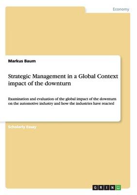 Strategic Management in a Global Context Impact of the Downturn