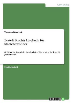 Bertolt Brechts Lesebuch Fur Stadtebewohner