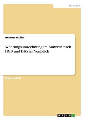 W hrungsumrechnung Im Konzern Nach Hgb Und Ifrs Im Vergleich