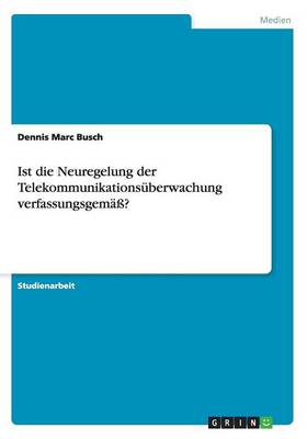 Ist Die Neuregelung Der Telekommunikations berwachung Verfassungsgem ?