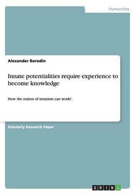 Innate Potentialities Require Experience to Become Knowledge
