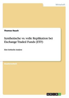 Synthetische vs. Volle Replikation Bei Exchange Traded Funds (Etf)