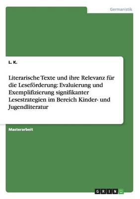 Literarische Texte Und Ihre Relevanz F r Die Lesef rderung