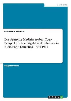 Die Deutsche Medizin Erobert Togo