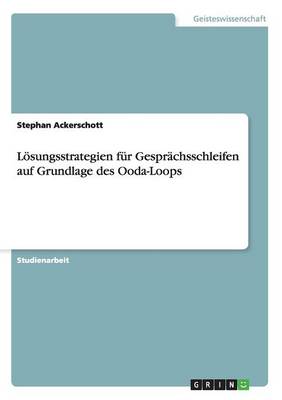 Losungsstrategien Fur Gesprachsschleifen Auf Grundlage Des Ooda-Loops