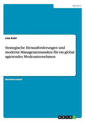 Strategische Herausforderungen Und Moderne Managementans tze F r Ein Global Agierendes Modeunternehmen