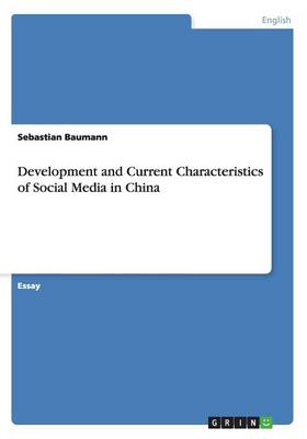 Development and Current Characteristics of Social Media in China