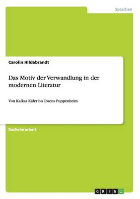 Das Motiv Der Verwandlung in Der Modernen Literatur