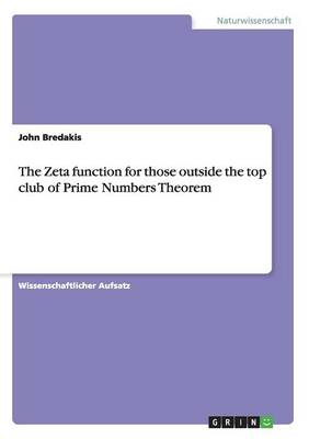 The Zeta Function for Those Outside the Top Club of Prime Numbers Theorem