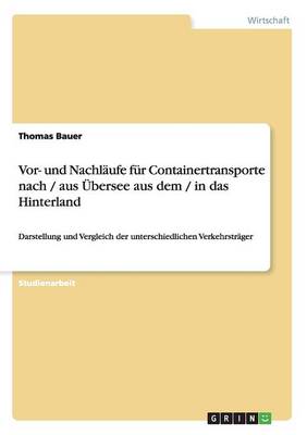 Vor- Und Nachl ufe F r Containertransporte Nach / Aus bersee Aus Dem / In Das Hinterland