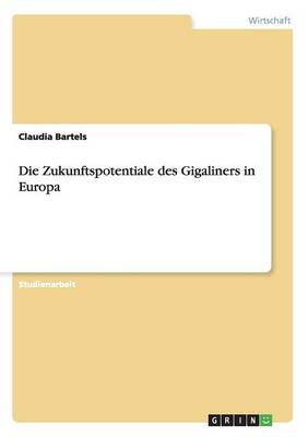 Die Zukunftspotentiale Des Gigaliners in Europa
