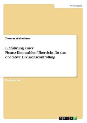 Einfuhrung Einer Finanz-Kennzahlen-Ubersicht Fur Das Operative Divisionscontrolling