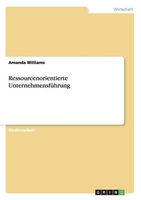 Ressourcenorientierte Unternehmensf hrung