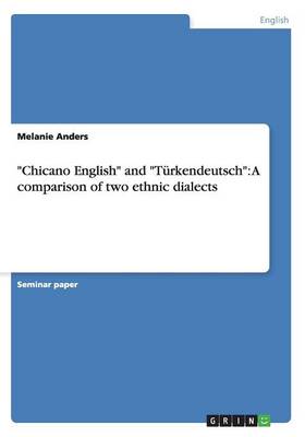 "chicano English" and "tï¿½rkendeutsch"
