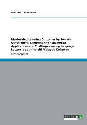 Maximizing Learning Outcomes by Socratic Questioning