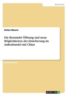 Die Renminbi ffnung Und Neue M glichkeiten Der Absicherung Im Au enhandel Mit China