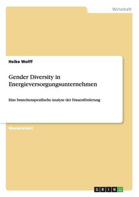 Gender Diversity in Energieversorgungsunternehmen