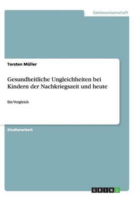 Gesundheitliche Ungleichheiten Bei Kindern Der Nachkriegszeit Und Heute