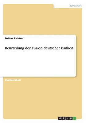 Beurteilung Der Fusion Deutscher Banken