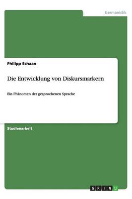 Die Entwicklung Von Diskursmarkern