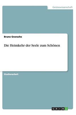 Die Heimkehr Der Seele Zum Sch nen