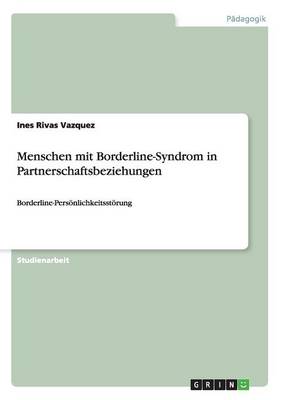 Menschen Mit Borderline-Syndrom in Partnerschaftsbeziehungen