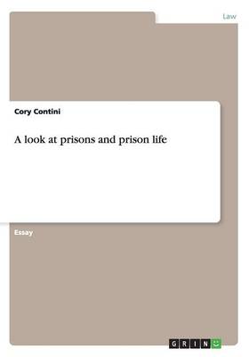 A Look at Prisons and Prison Life