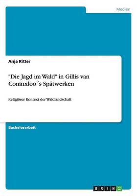 Die Jagd Im Wald in Gillis Van Coninxloo s Sp twerken