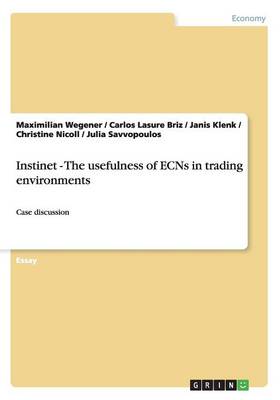 Instinet - The Usefulness of Ecns in Trading Environments