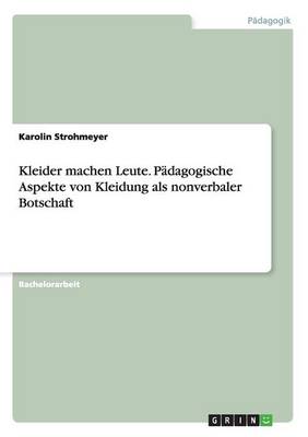 Kleider Machen Leute. P dagogische Aspekte Von Kleidung ALS Nonverbaler Botschaft