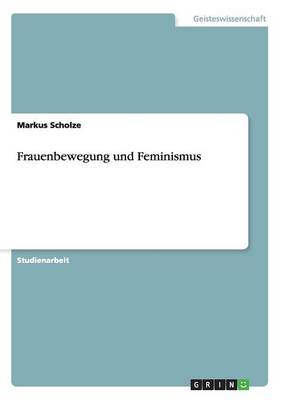 Frauenbewegung Und Feminismus