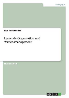Lernende Organisation Und Wissensmanagement