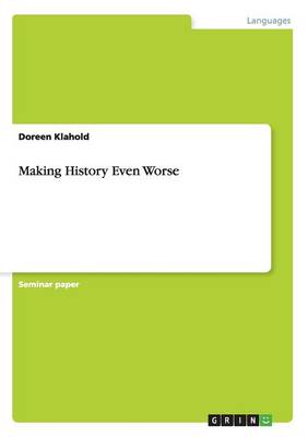 Making History Even Worse
